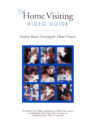 The Home Visiting Video Library: Trainer's Manual, Binder