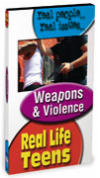 Real Life Teens: Weapons and Violence, DVD