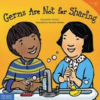 Germs Are Not For Sharing, Book