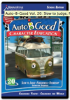 Auto-B-Good Vol. 20: Slow to Judge, Forgiveness, Friendship, DVD
