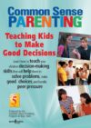 Teaching Kids to Make Good Decisions DVD, Common Sense Parenting Vol 5, DVD