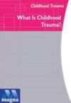 Understanding Childhood Trauma: What is Childhood Trauma? DVD