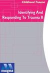 Understanding Childhood Trauma: Identifying and Responding to Childhood Trauma Vol. 2, DVD