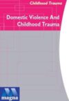 Understanding Childhood Trauma: Domestic Violence and Childhood Trauma, DVD