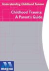 Understanding Childhood Trauma; A Parent's Guide, DVD