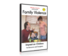 Family Violence: The Impact on Children: For Caregivers and Educators, DVD (Spanish Version)