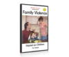 Family Violence: The Impact on Children: For Parents, DVD (Spanish Version)