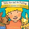 Tails Are Not for Pulling / La cola de las mascotas no es para jalarla